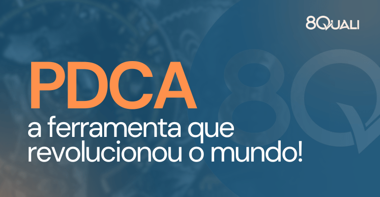 Imagem em formato cartaz com a frase: PDCA: a ferramenta que revolucionou o mundo". Subtítulo: PDCA O que é e como utilizar a ferramenta.