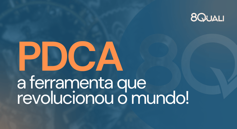 Imagem em formato cartaz com a frase: PDCA: a ferramenta que revolucionou o mundo". Subtítulo: PDCA O que é e como utilizar a ferramenta.