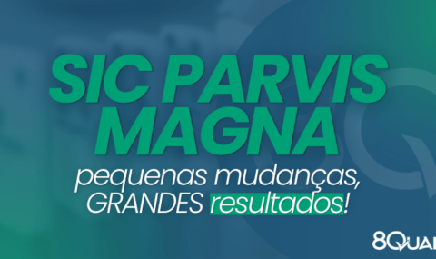 Banner azul com a seguinte frase escrita em verde claro: "Melhoria Contínua & Sic Parvis Magna - pequenas mudanças, GRANDES resultados"