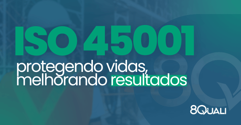 Banner azul com a frase "ISO 45001: protegendo vidas, melhorando resultados" escrita em branco - 8Quali