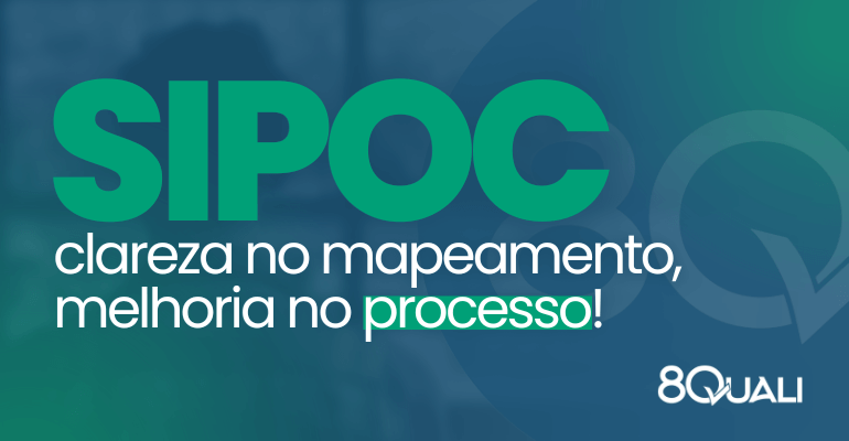Banner azul com a frase "SIPOC: clareza no mapeamento, melhoria no processo" escrita em verde - capa do artigo do blog da 8Quali.