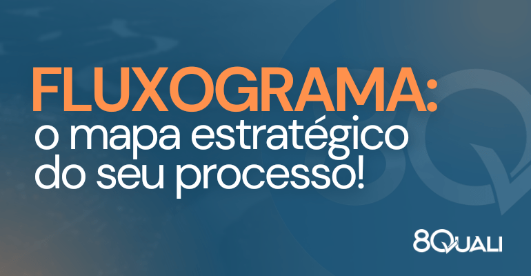 Fluxograma de processo o que é, origem e como fazer [+vídeo completo]