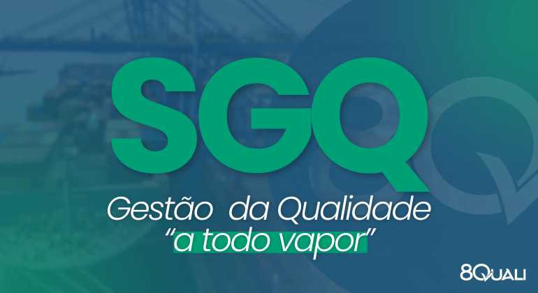 Banner azul com a seguinte frase escrita em verde: "Sistema de Gestão da Qualidade (SGQ): Qualidade a todo vapor"
