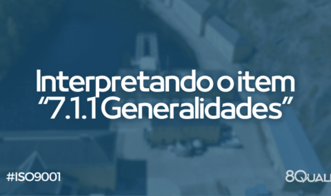 Entendendo o item 7.1.1 Generalidades de Recursos da ISO 90012015