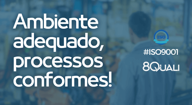 Compreendendo o item “7.1.4 Ambiente para a operação dos processos” da ISO 90012015