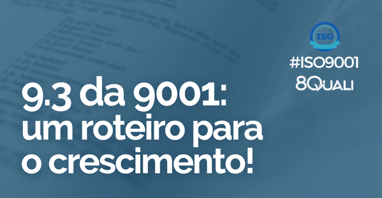 Interpretando o item 9.3 Análise crítica pela direção da ISO 9001:2015