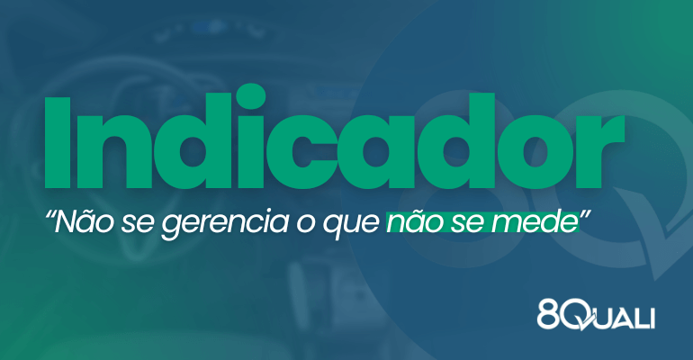 Banner azul com a seguinte frase escrita em verde: "Indicadores da Qualidade: Não se Gerencia o que não se mede".