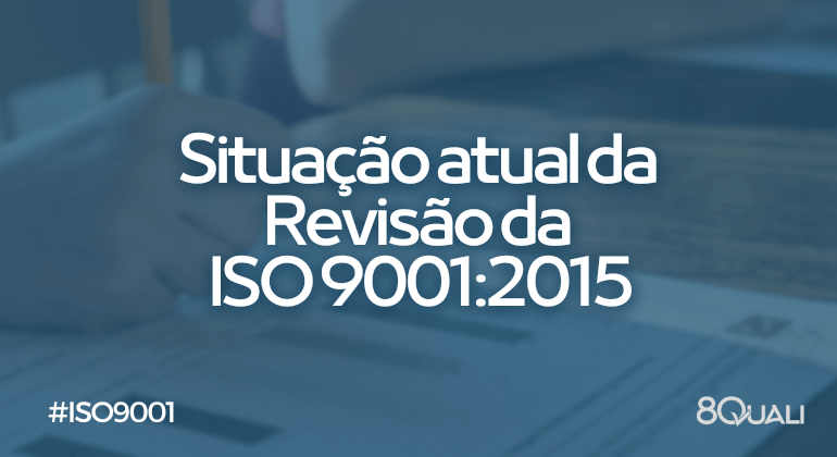Revisão da ISO 9001 será que a nova versão sai em 2025