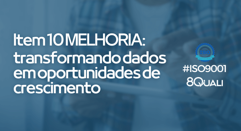 Item 10 Melhoria da ISO 90012015 - Interpretação