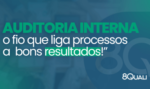 Banner azul com a seguinte frase em verde: "Auditoria Interna: o fio que liga processos a bons resultados" Imagem capa do post: Auditoria Interna o que é, benefícios e como fazer na sua empresa!